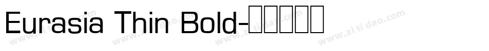 Eurasia Thin Bold字体转换